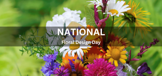 National Floral Design Day [राष्ट्रीय पुष्प डिज़ाइन दिवस]